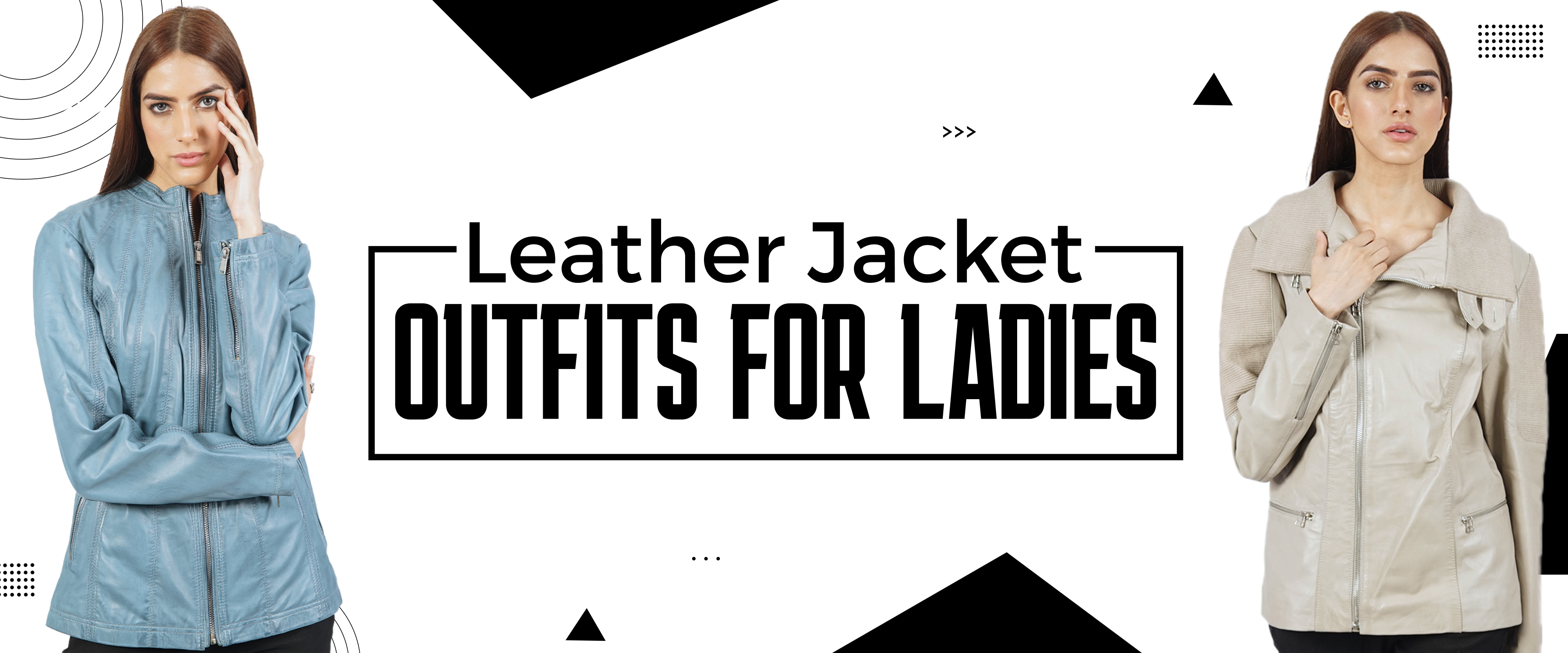 Women modeling stylish leather jackets, blue and beige, with 'Leather Jacket Outfits for Ladies' text.